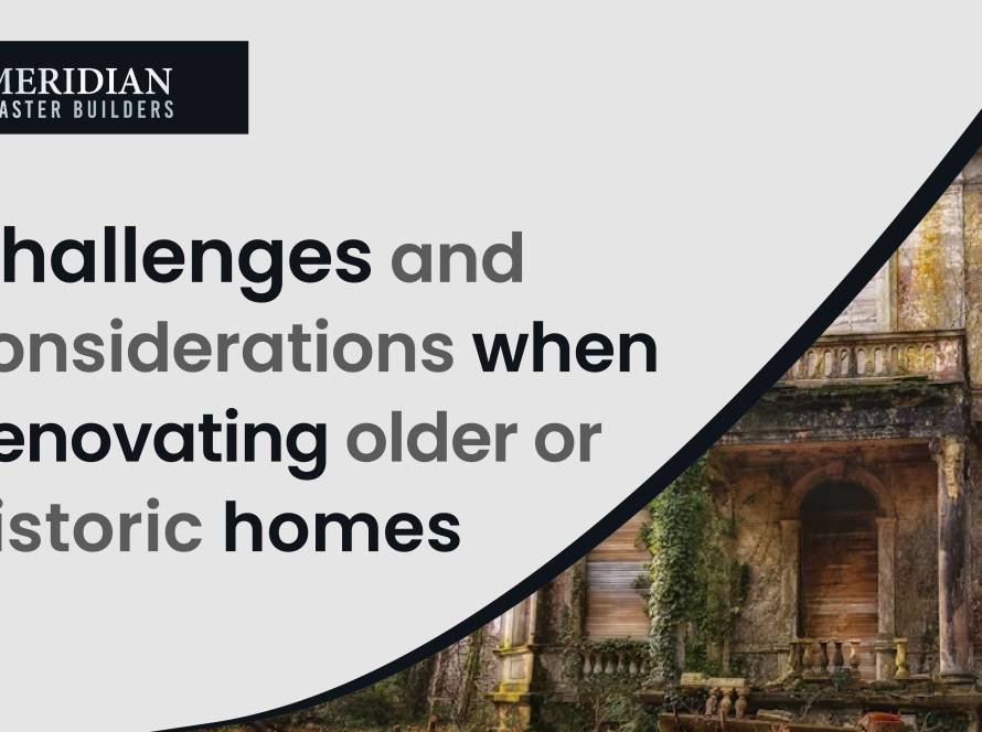 Challenges and Considerations When Renovating Older or Historic Homes in Edmonton